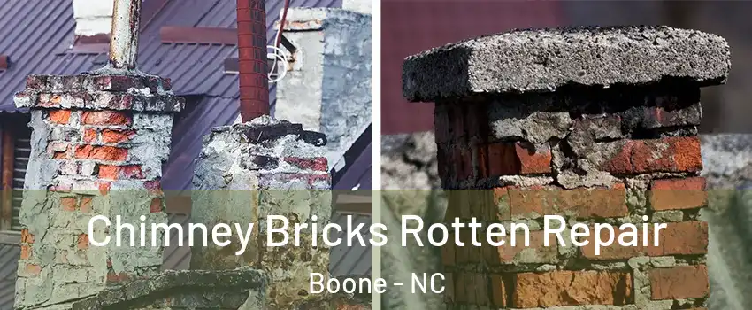  Chimney Bricks Rotten Repair Boone - NC