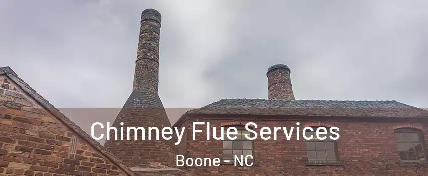 Chimney Flue Services Boone - NC
