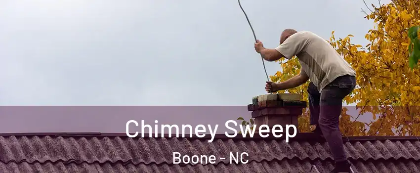 Chimney Sweep Boone - NC