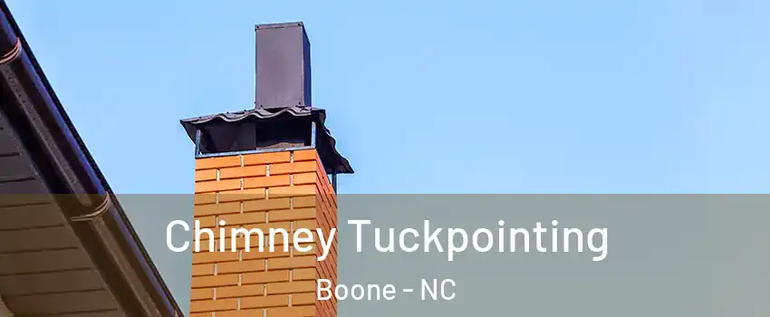  Chimney Tuckpointing Boone - NC