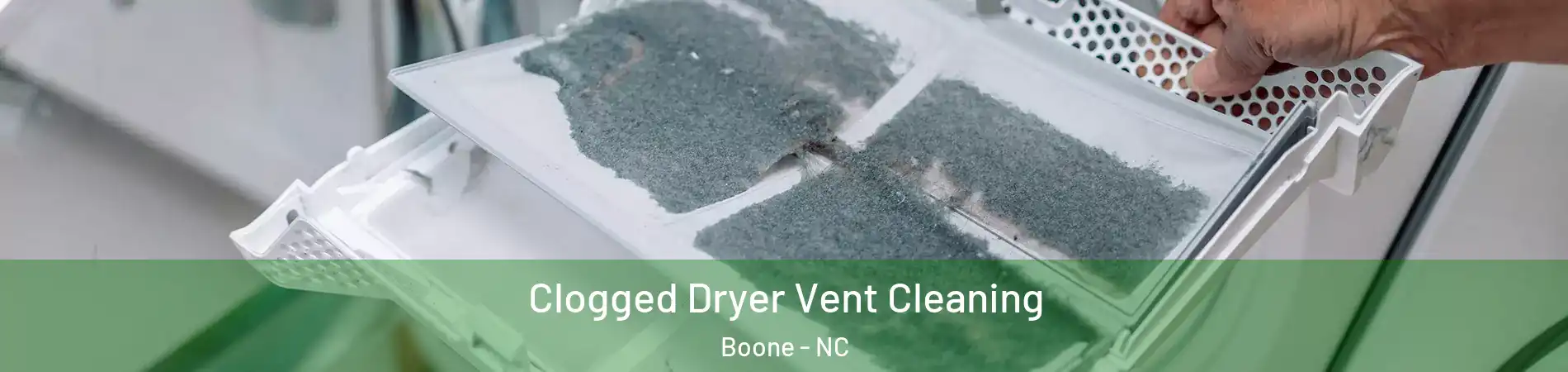 Clogged Dryer Vent Cleaning Boone - NC