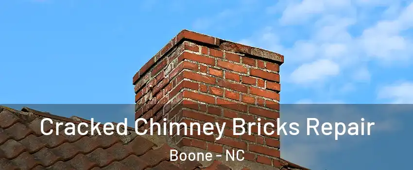  Cracked Chimney Bricks Repair Boone - NC
