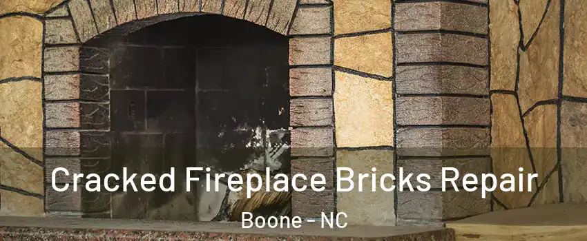 Cracked Fireplace Bricks Repair Boone - NC