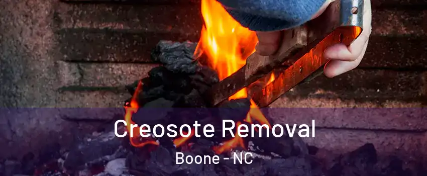 Creosote Removal Boone - NC