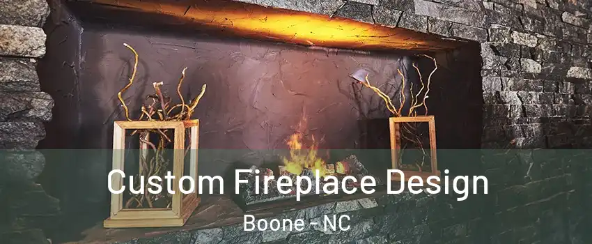  Custom Fireplace Design Boone - NC