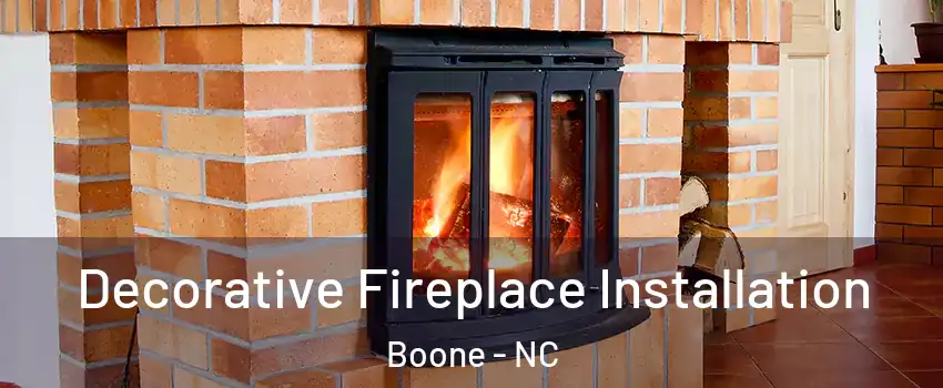  Decorative Fireplace Installation Boone - NC