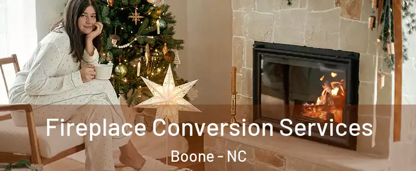  Fireplace Conversion Services Boone - NC