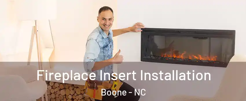  Fireplace Insert Installation Boone - NC