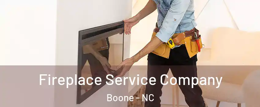  Fireplace Service Company Boone - NC