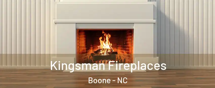 Kingsman Fireplaces Boone - NC