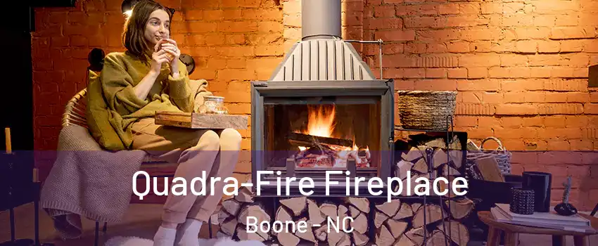  Quadra-Fire Fireplace Boone - NC