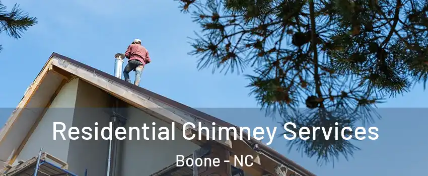  Residential Chimney Services Boone - NC