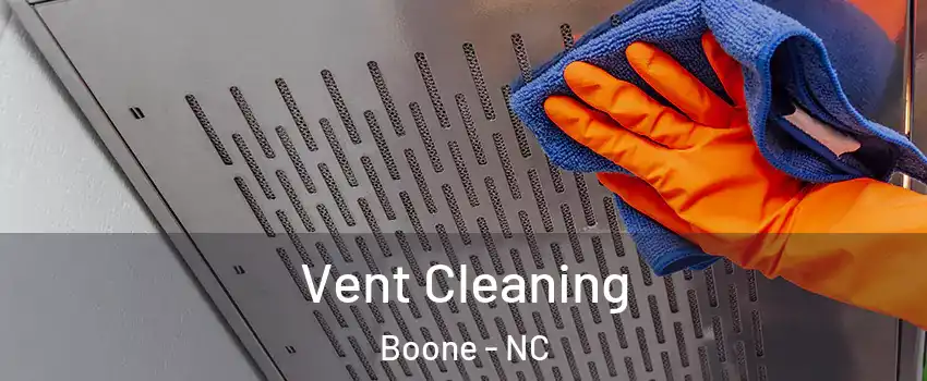 Vent Cleaning Boone - NC
