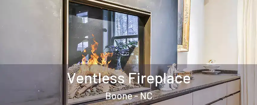  Ventless Fireplace Boone - NC