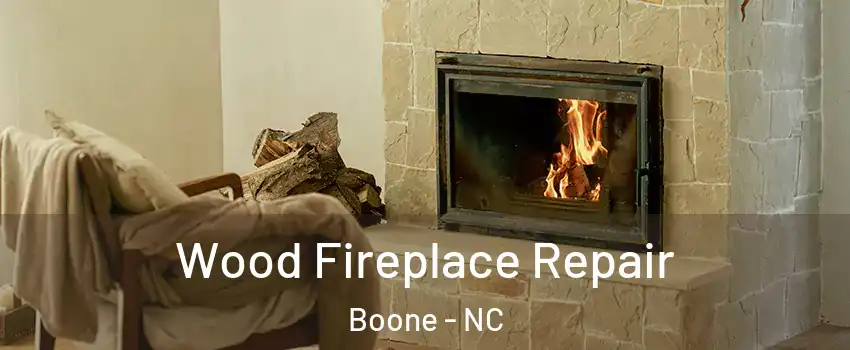 Wood Fireplace Repair Boone - NC