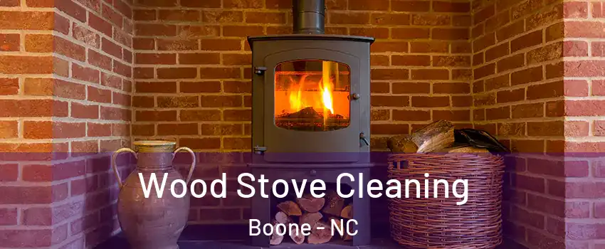  Wood Stove Cleaning Boone - NC